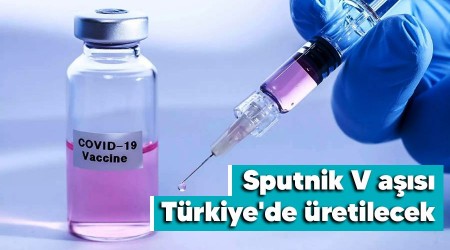 Sputnik V as Trkiye'de retilecek