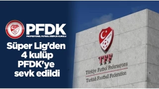 Sper Lig'den 4 kulp, PFDK'ye sevk edildi