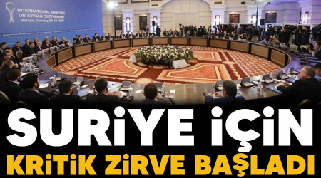 Suriye için kritik zirve başladı