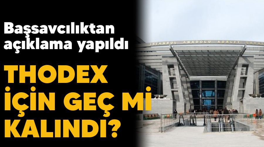 Thodex için geç mi kalındı?