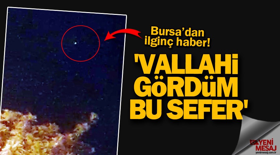 'Vallahi g�rd�m bu sefer'