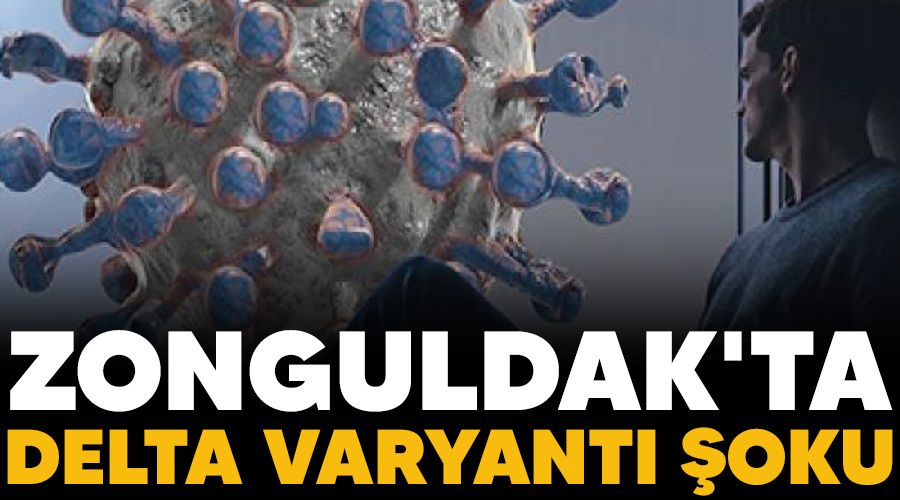 Zonguldak'ta Delta varyant� �oku