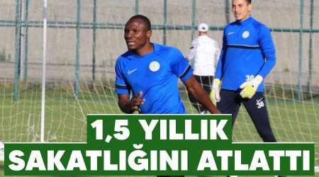 1,5 yıllık sakatlığını atlattı