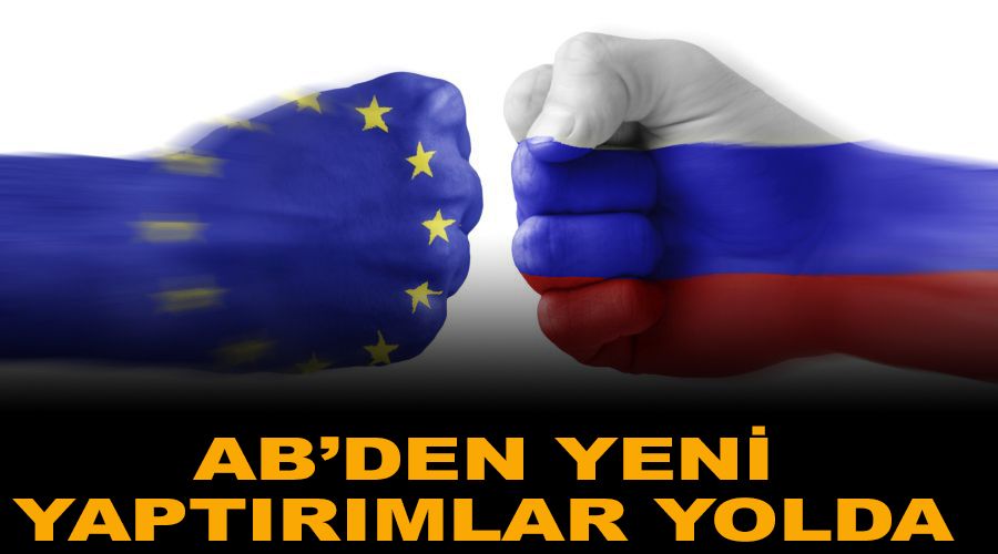 AB’den Rusya’ya yeni yaptırımlar yolda