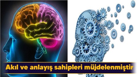 Akıl ve anlayış sahipleri müjdelenmiştir