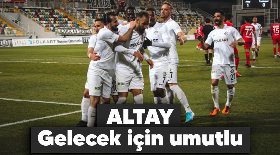 Altay gelecek için umutlu