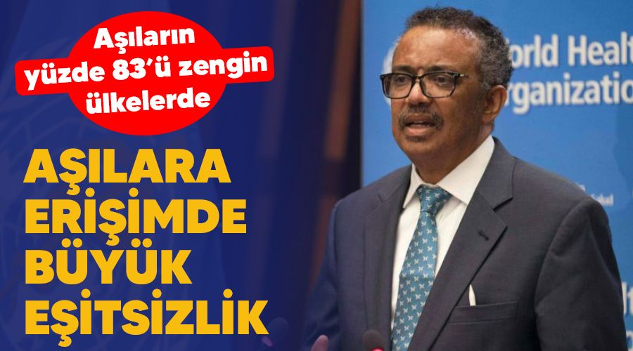 Aşılara erişimde büyük eşitsizlik