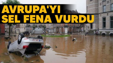 Avrupa'yı sel fena vurdu