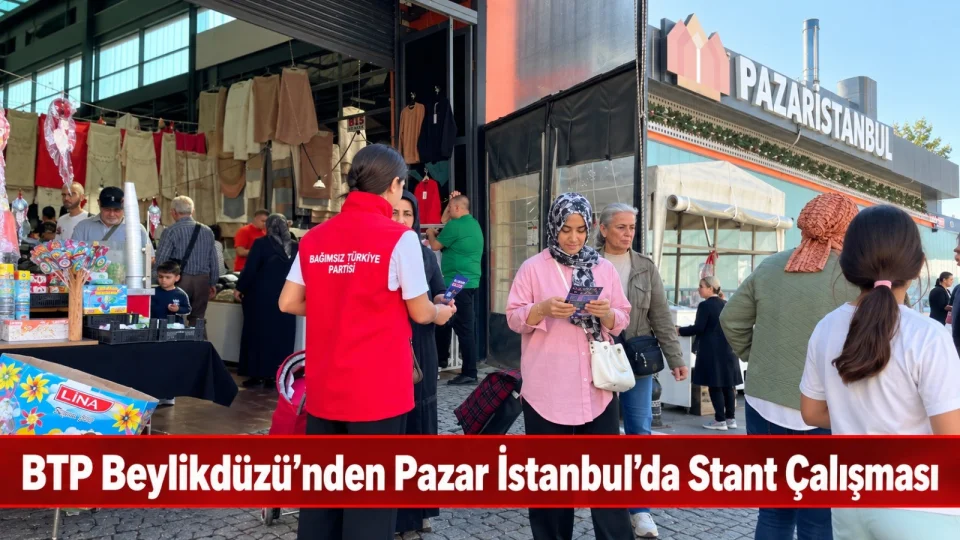 BTP Beylikd�z��nden Pazar �stanbul�da stant �al��mas�