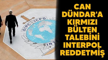 Can Dündar'a kırmızı bülten talebini Interpol reddetmiş