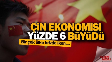 Çin ekonomisi yüzde 6 büyüdü