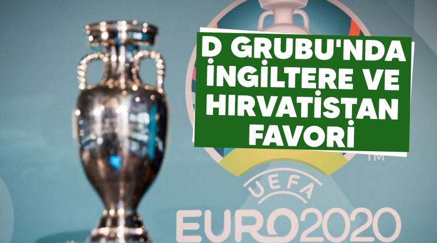 D Grubu'nda İngiltere ve Hırvatistan favori