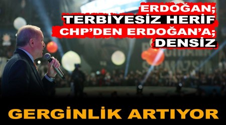 Erdoan'dan Kldarolu'na ; Terbiyesiz herif , CHP'den Erdoan'a ; Densiz