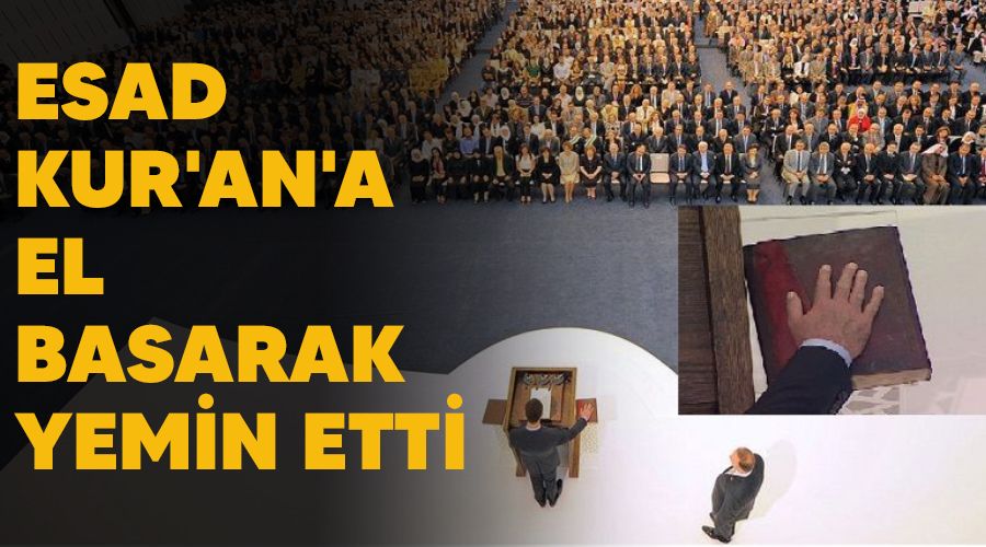 Esad, Kur'an'a el basarak yemin etti