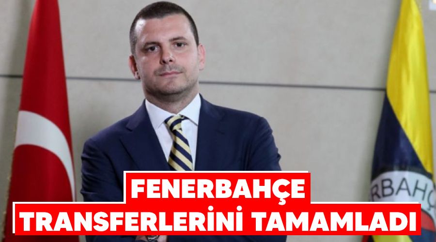 Fenerbah�e transferlerini tamamlad�