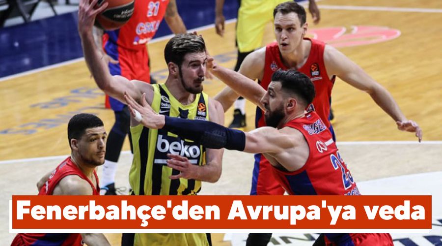 Fenerbahe'den Avrupa'ya veda 