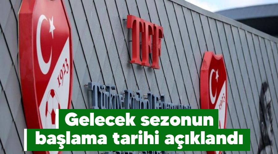 Gelecek sezonun balama tarihi akland