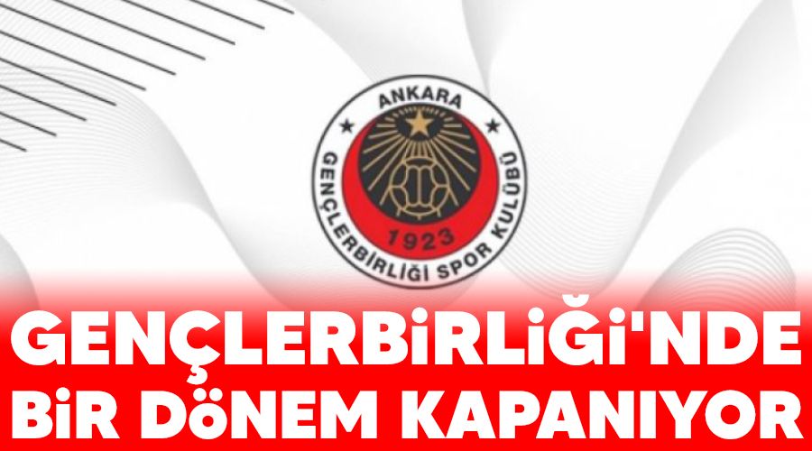 Gen�lerbirli�i'nde bir d�nem kapan�yor 