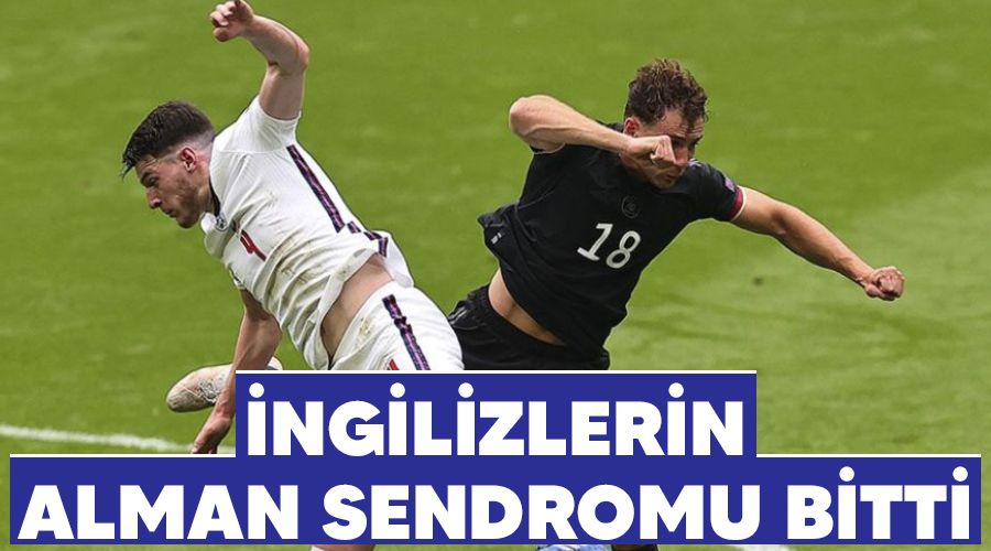 İngilizlerin Alman sendromu bitti