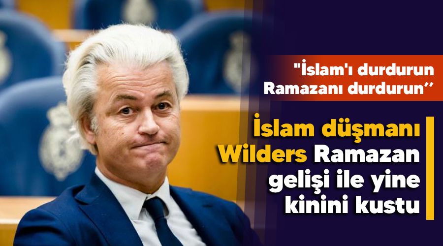�slam d��man� Wilders Ramazan geli�i ile yine kinini kustu