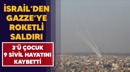 srail'den Gazze'ye roketli saldr: 3' ocuk 9 sivil hayatn kaybetti