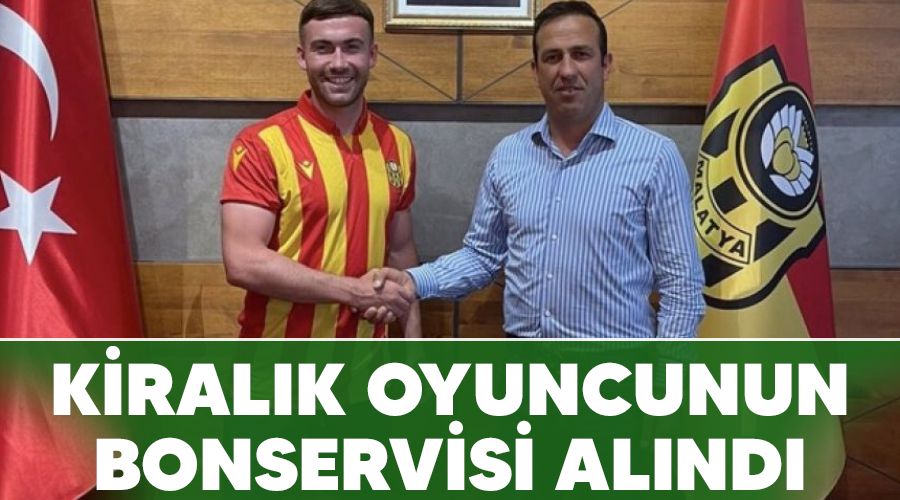 Kiralık oyuncunun bonservisi alındı