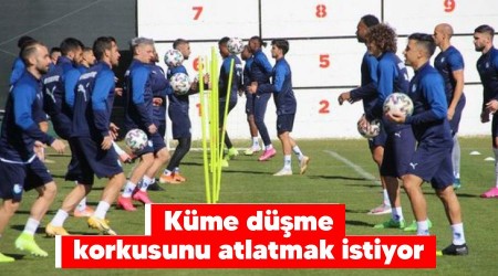 Küme düşme korkusunu atlatmak istiyor