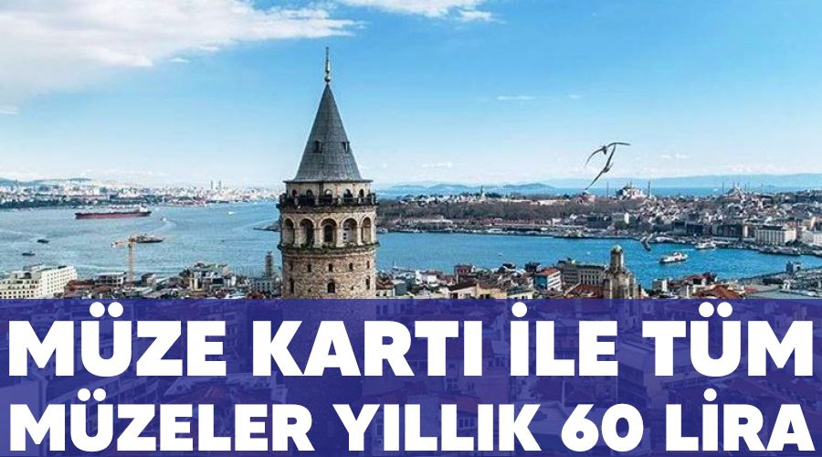 M�ze kart� ile t�m m�zeler y�ll�k 60 lira