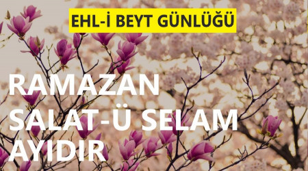 Ramazan salat-ü selam ayıdır