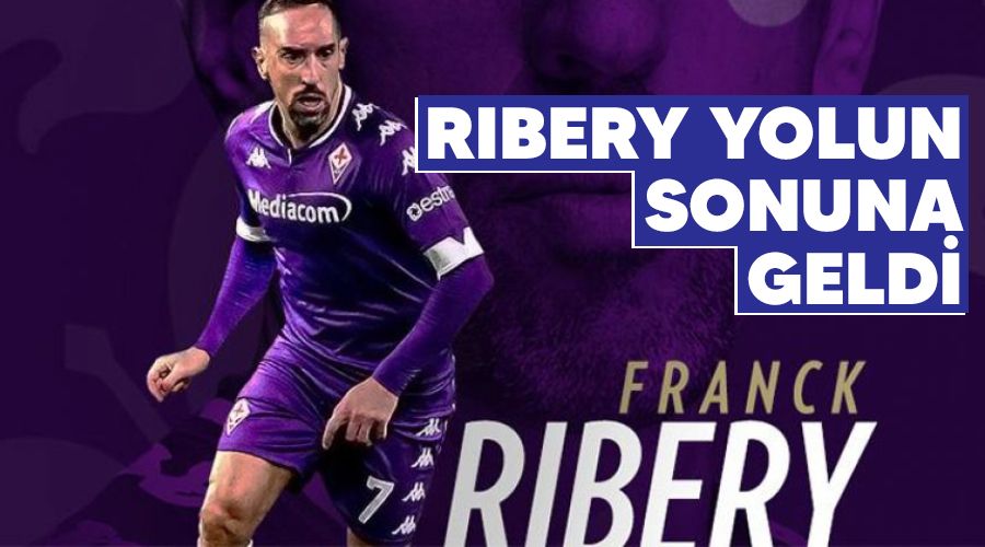 Ribery yolun sonuna geldi