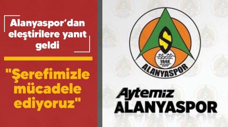 "Şerefimizle mücadele ediyoruz"