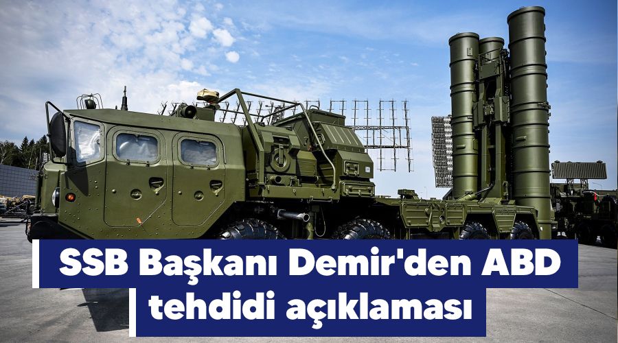 SSB Başkanı Demir'den ABD tehdidi açıklaması
