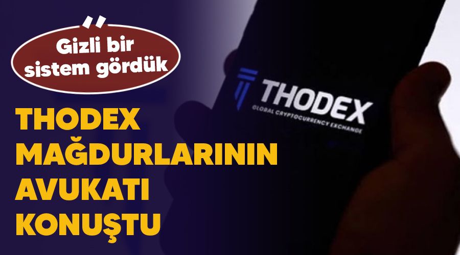 Thodex ma�durlar�n�n avukat� konu�tu