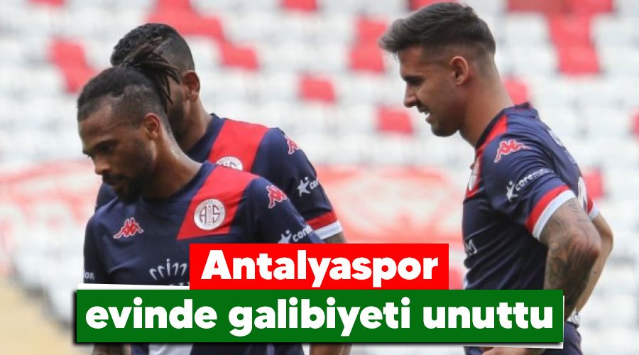 Antalyaspor evinde galibiyeti unuttu