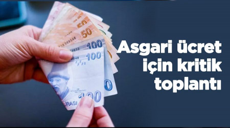 Asgari cret iin kritik toplant