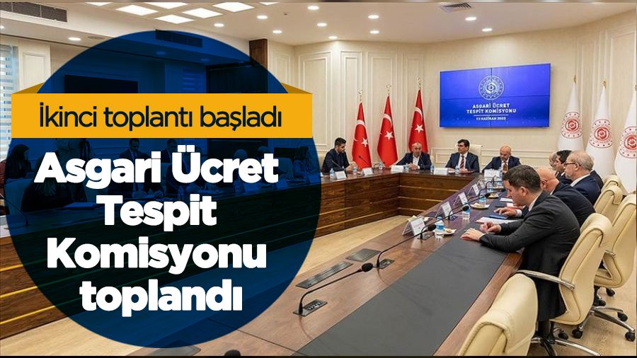 Asgari Ücret Tespit Komisyonu toplandı