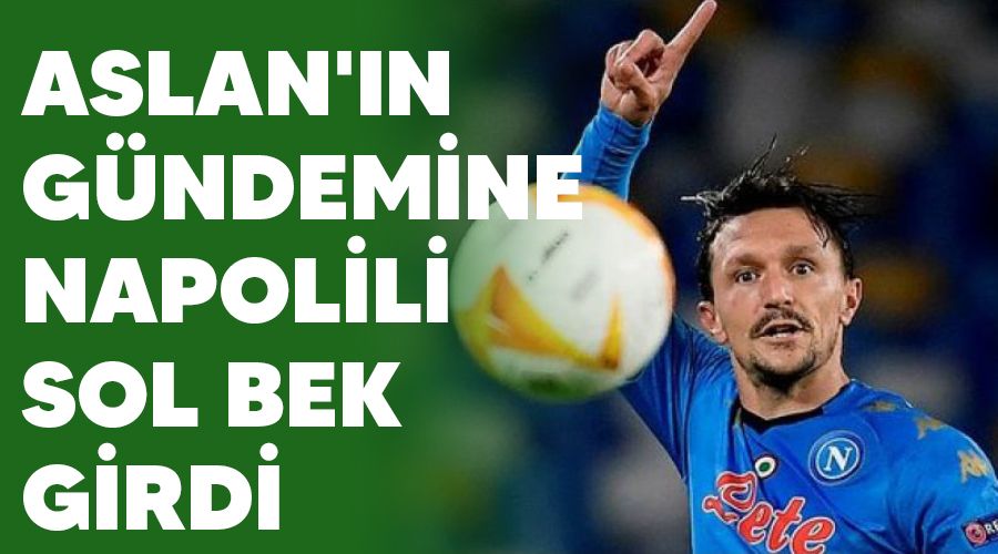 Aslan'ın gündemine Napolili sol bek girdi