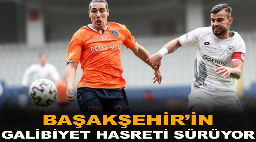 Ba�ak�ehir'in galibiyet hasreti 10 ma�a ��kt�