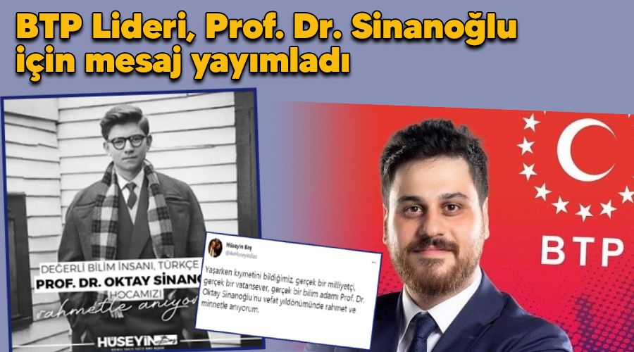 BTP Lideri, Prof. Dr. Sinano�lu i�in mesaj yay�mlad�