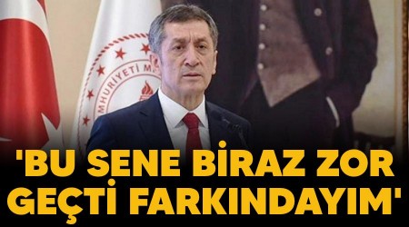 'Bu sene biraz zor geti farkndaym'