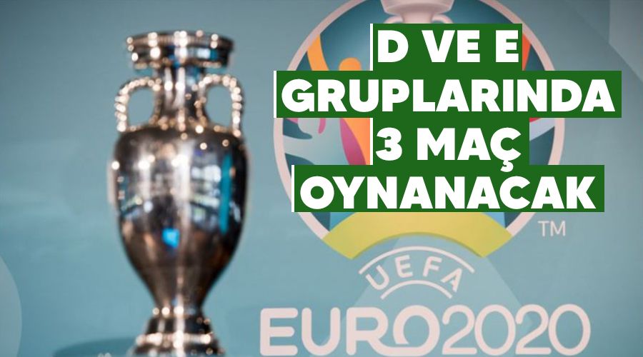 D ve E gruplar�nda 3 ma� oynanacak
