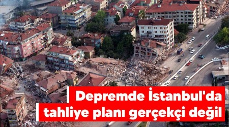 Derpemde İstanbul'da tahliye planı gerçekçi değil