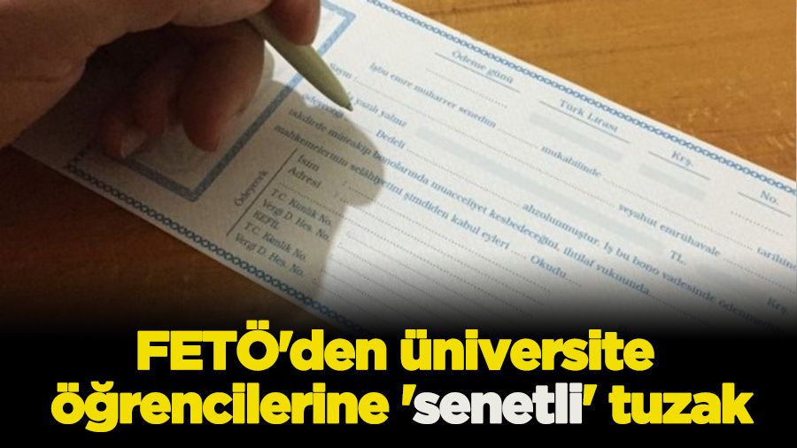FET�'den �niversite ��rencilerine 'senetli' tuzak