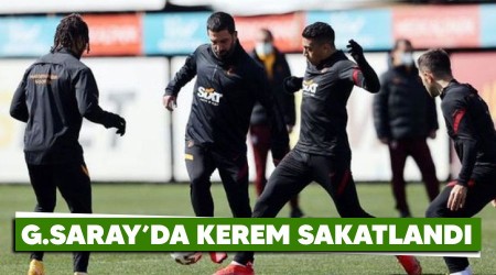 Galatasaray'da Kerem sakatlandı