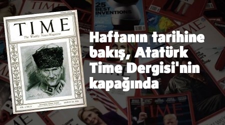 Haftanın tarihine bakış, Atatürk Time Dergisi'nin kapağında