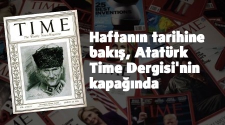 Haftann tarihine bak, Atatrk Time Dergisi'nin kapanda