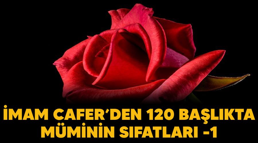�mam Cafer�den 120 ba�l�kta m�minin s�fatlar� -1