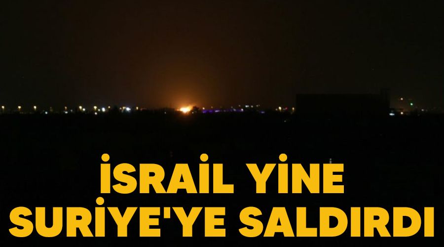 �srail yine Suriye'ye sald�rd�