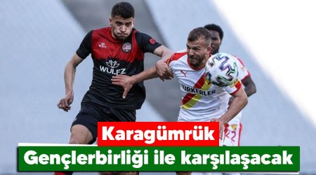 Karagmrk Genlerbirlii ile karlaacak 