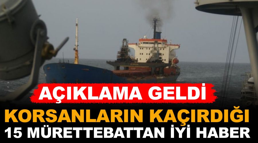 Korsanların kaçırdığı 15 Türk kurtarıldı